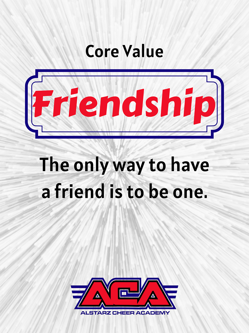 A poster that says core value friendship the only way to have a friend is to be one