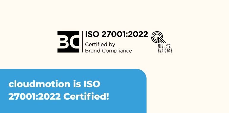 cloudmotion is ISO 27001:2022 gecertificeerd