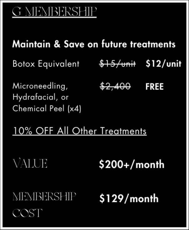 G Membership details: discounted Botox, free treatments, 10% off others, valued at $200+/month for $129/month.