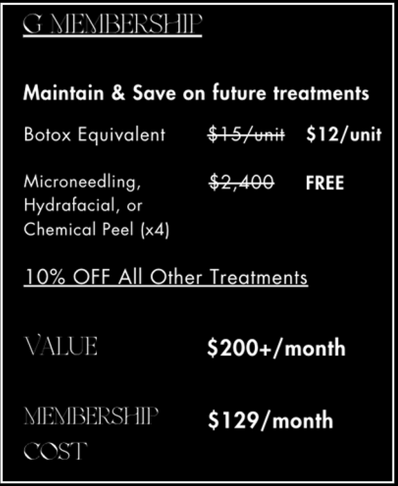A black chart titled G MEMBERSHIP listing member benefits, treatment discounts, and a monthly cost of $129.