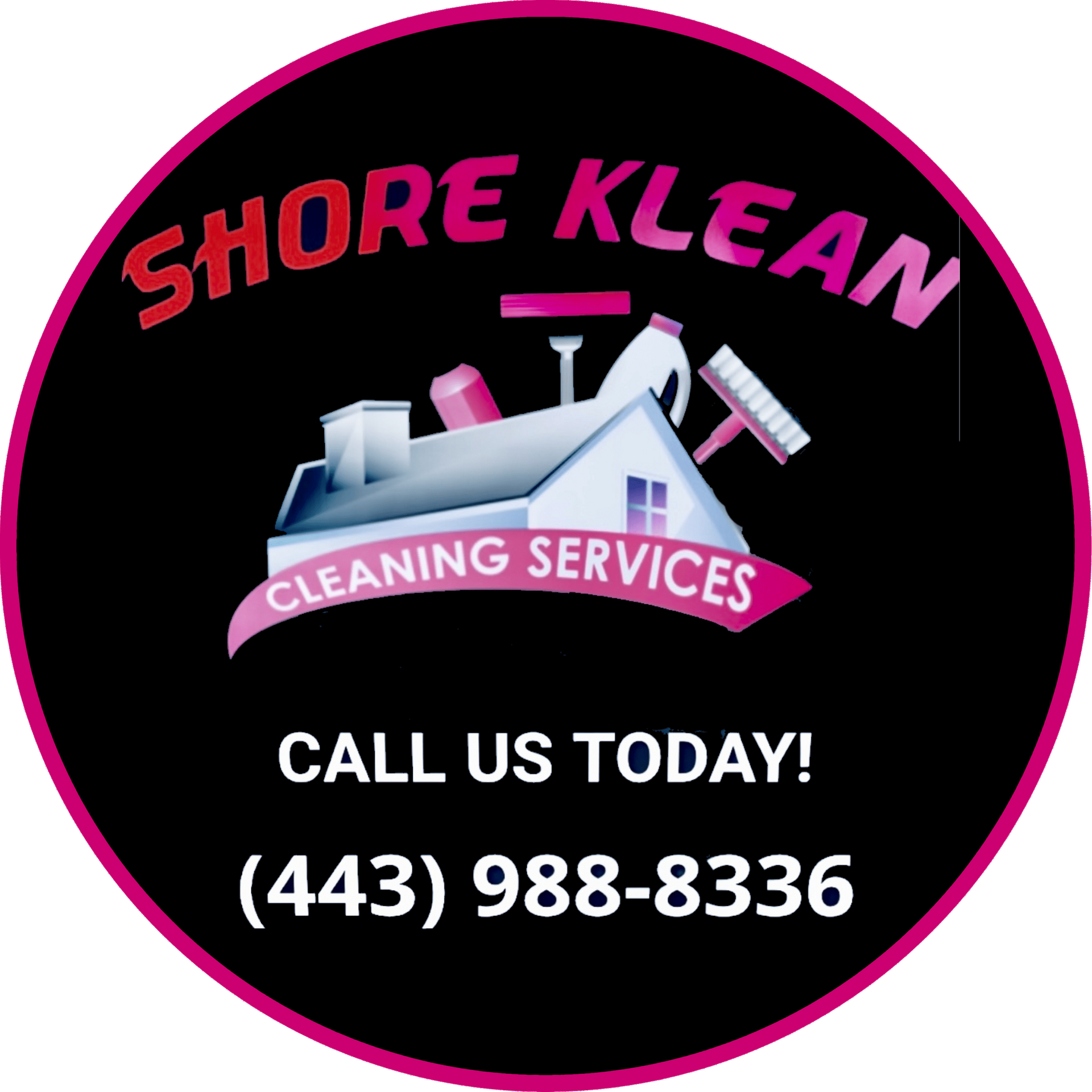 Shore Klean Cleaning Service LLC Shore Klean logo: black circle, pink border, cleaning supplies illustration, and phone number.
