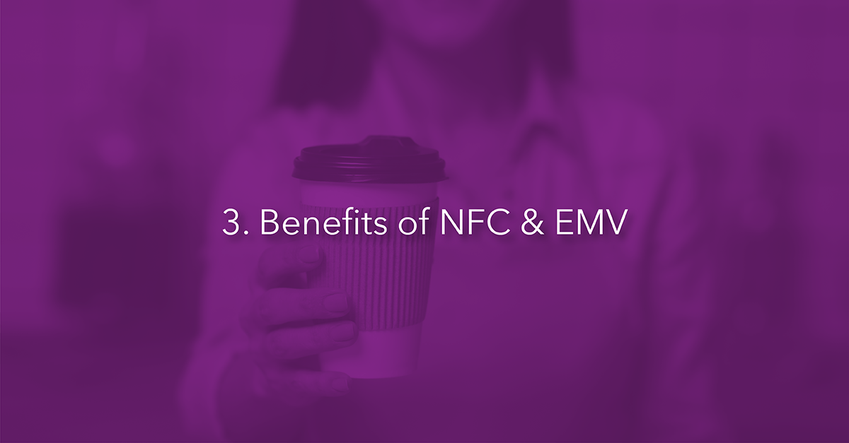The benefits of NFCand EMV for credit card processing