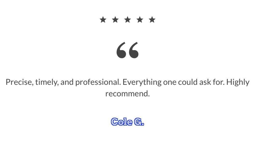 A quote from gale g. says `` precise , timely and professional . everything we could ask for highly recommended . ''