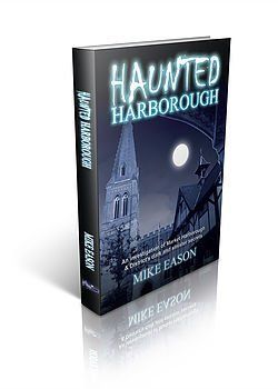 Haunted Harborough - Mike Eason