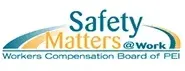 The logo for the safety matters @ work workers compensation board of pei.