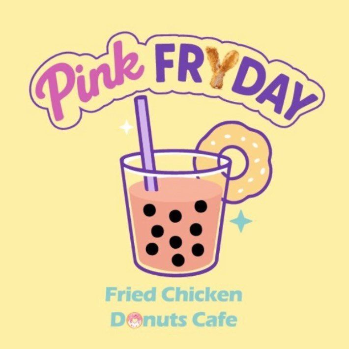 Pink Friday graphic for Fried Chicken Donuts Cafe with a pink drink and donut illustration