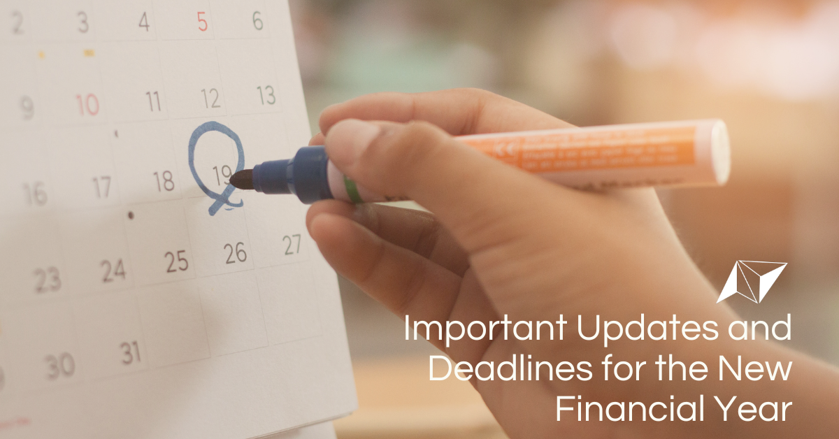 Updates & Deadlines this New Financial Year