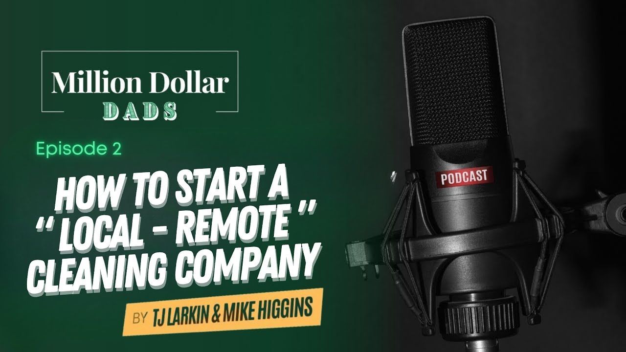 EP 2 | Starting a "local-remote" cleaning company from scratch