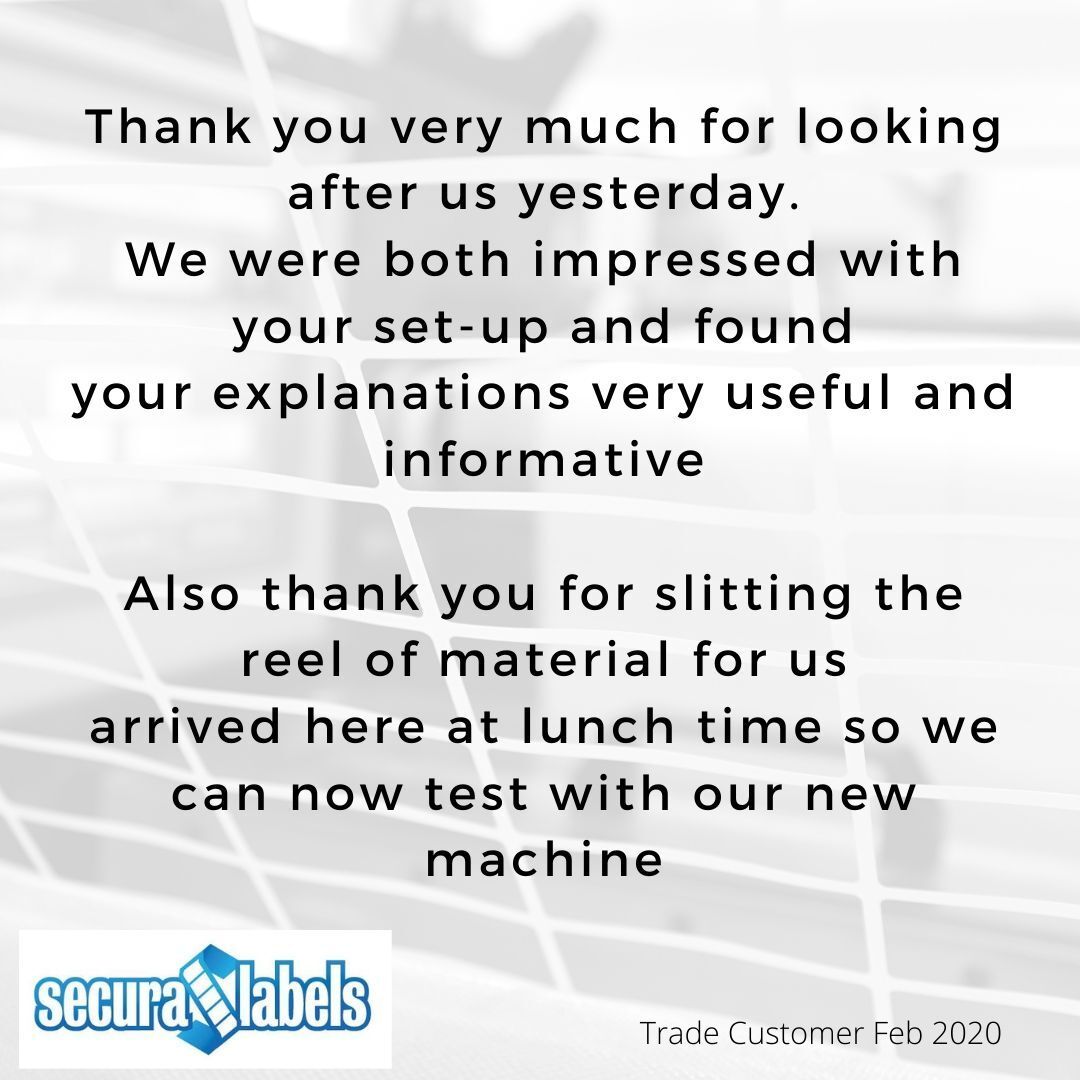 Testimonial for Secura Labels stating '...We were both impressed with your set up and found your explanations very useful...'