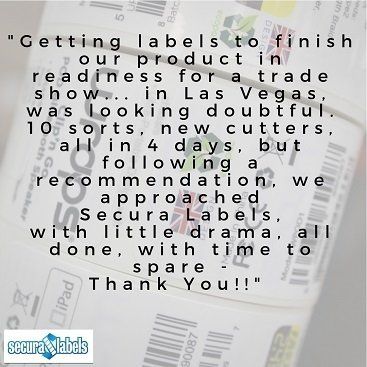 Testimonial for Secura Labels stating '...following recommendation approached Secura - all done with time to spare...'