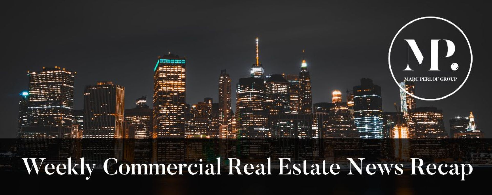 A banner for weekly commercial real estate news recap