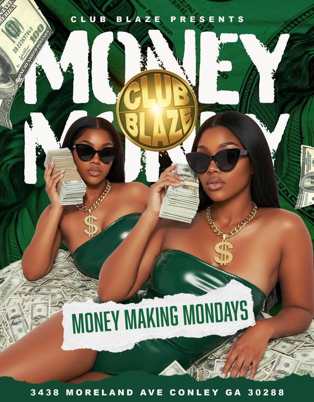 Club Blaze presents Money Making Mondays.