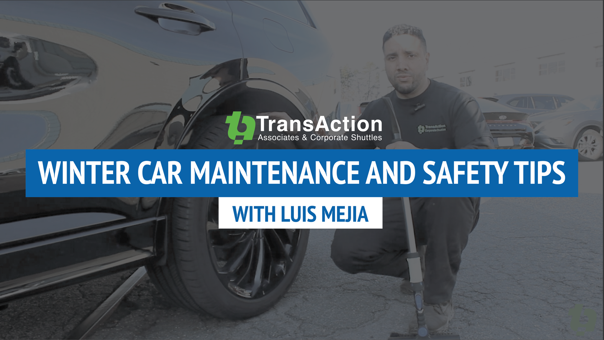 mechanic next to car, text: Winter Car Maintenance and Safety Tips with Luis