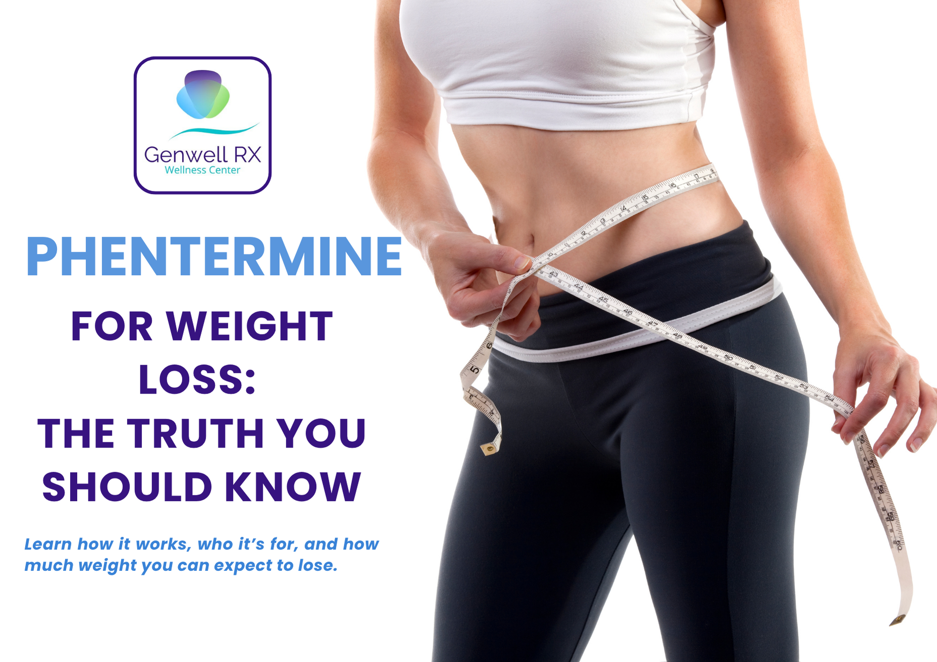 Phentermine for Weight Loss: Does It Really Work? | GenWell Rx