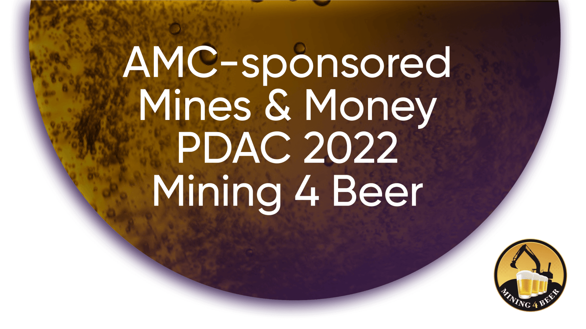 AMC Mines 7 Money PDAC 2022