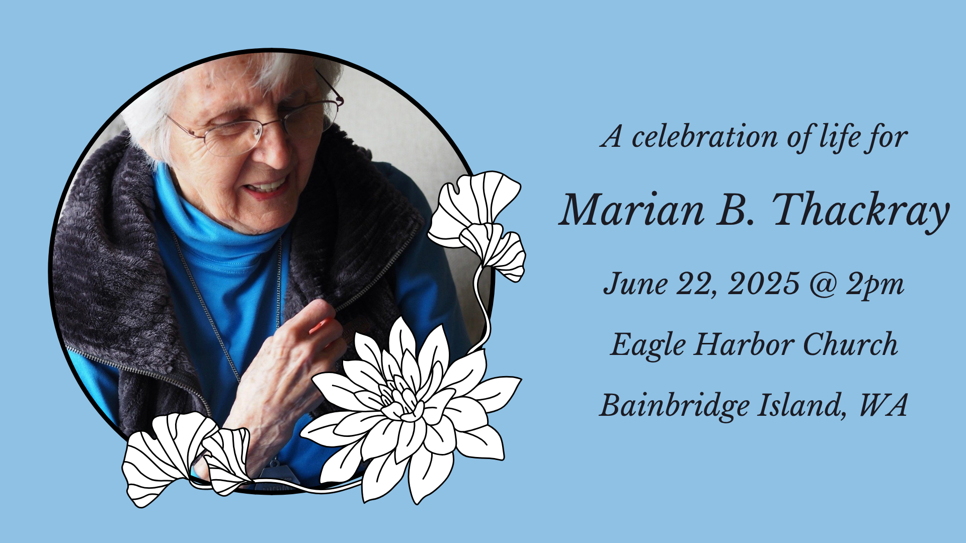 An advertisement for a celebration of life for marian b. thackray