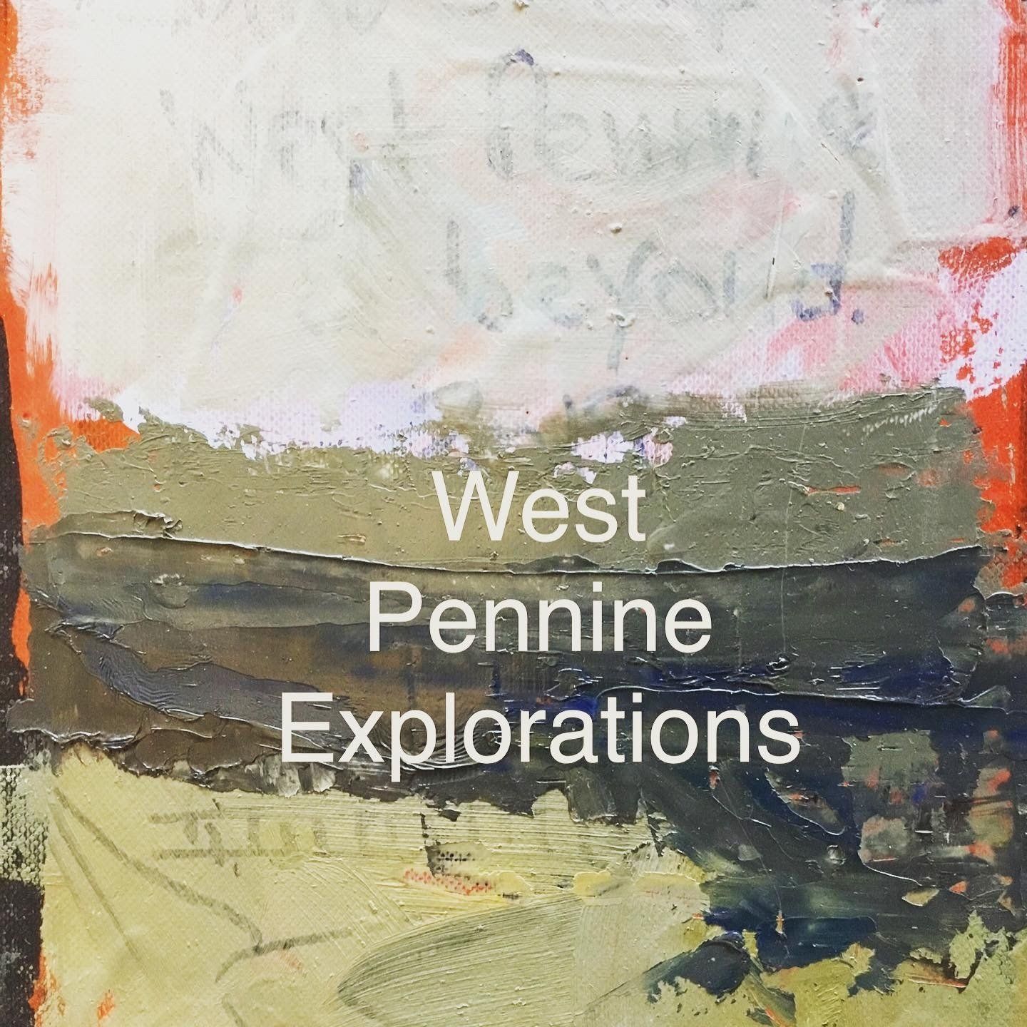 A painting with the words west pennine exploration on it