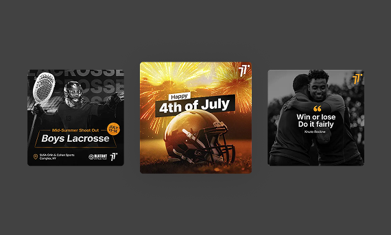 Three promotional graphics showing lacrosse and football themes, including a 4th of July post and inspirational quote.