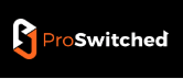 ProSwitched