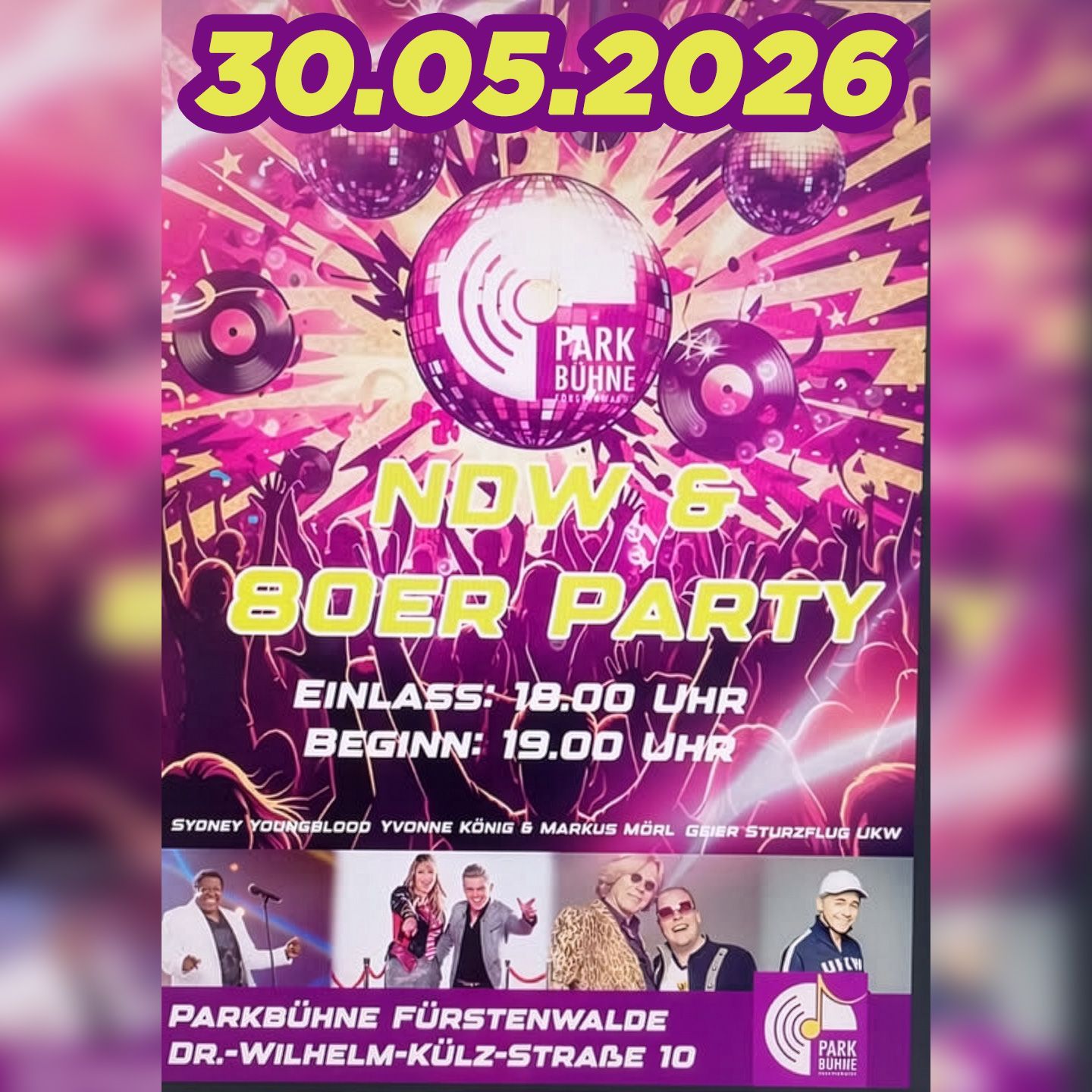 Plakat für eine „Now & 80s Party“ in der Parkbühne Fürstenwalde am 30. Mai 2026. Enthält Discokugeln, Schallplatten und Bilder von Künstlern.