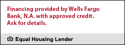 Text: Financing provided by Wells Fargo Bank, N.A. with approved credit. Ask for details. Equal Housing Lender.