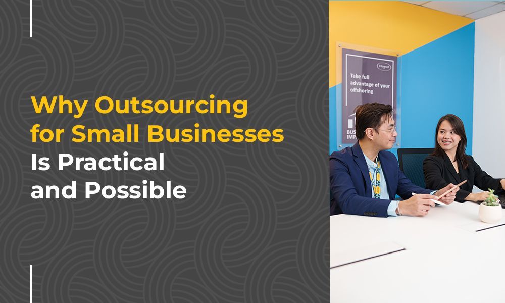 Why Outsourcing for Small Businesses Is Practical and Possible