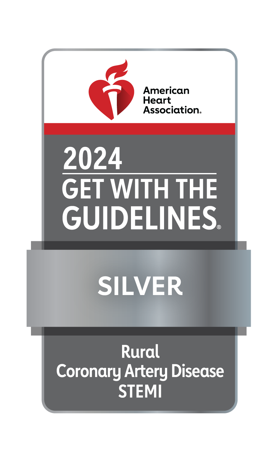 American Heart Association 2024 Get With The Guidelines Silver award for rural coronary artery disease STEMI.