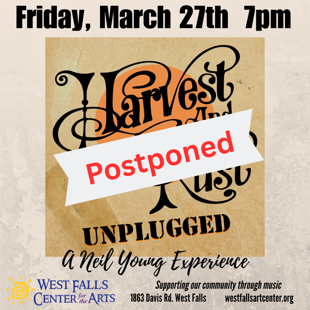 Poster for Harvest and Rust Unplugged, a Neil Young Experience at West Falls Center for Arts on March 27th at 7pm.