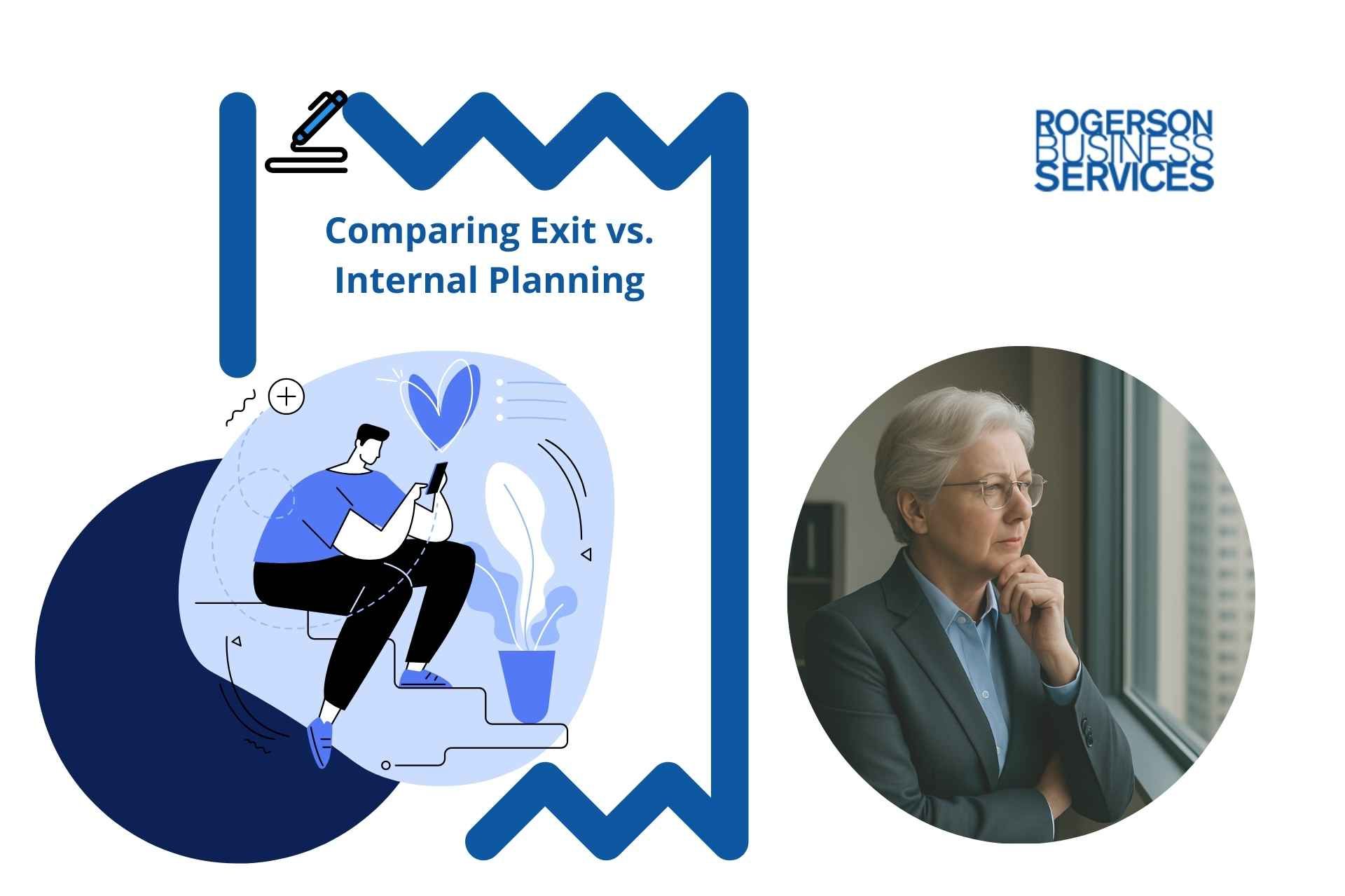Comparing Exit vs. Internal Planning graphic. A person on the phone and a woman looking out the window, Rogerson Urban Services logo.