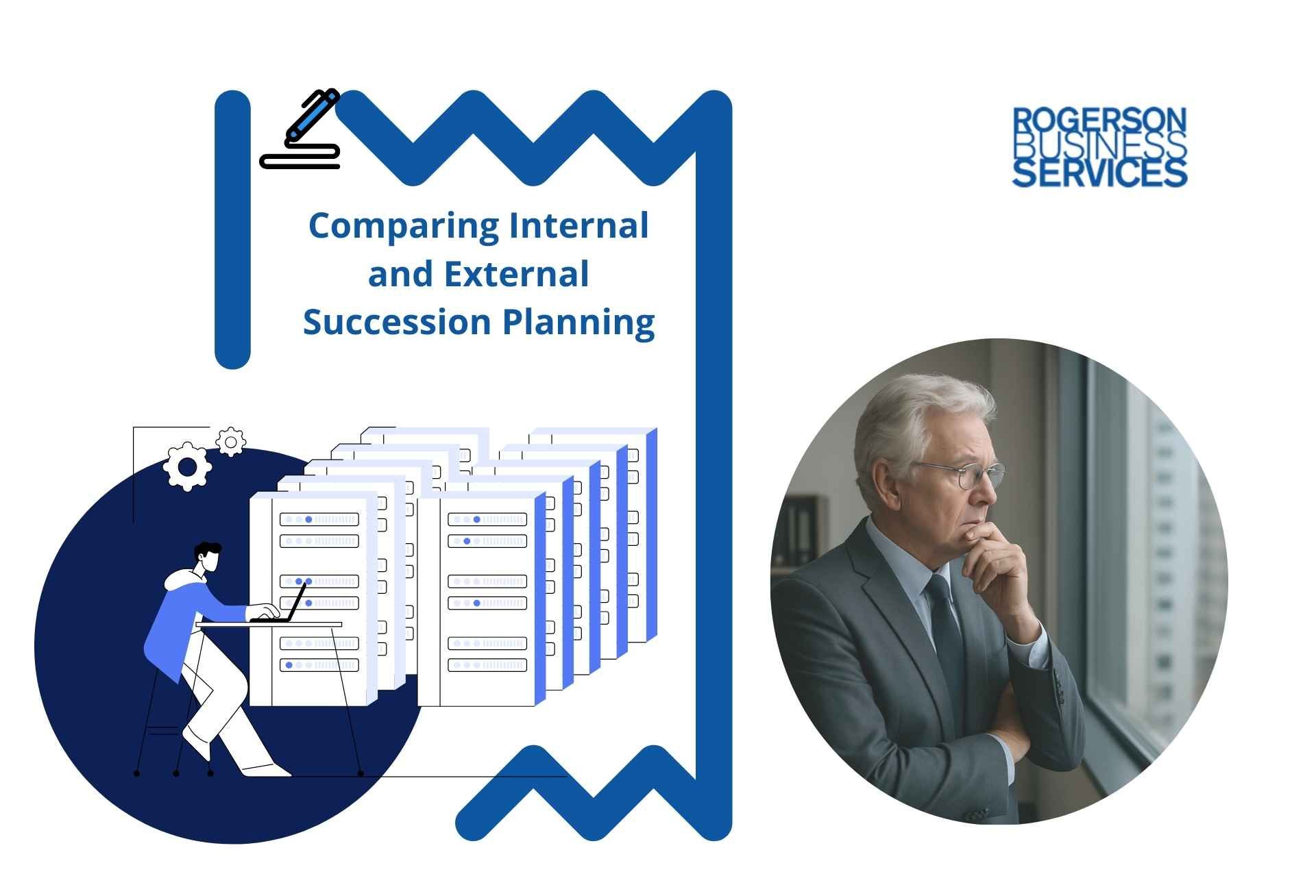 Comparing internal/external succession planning. Includes illustration of person at computer and older man looking out a window.