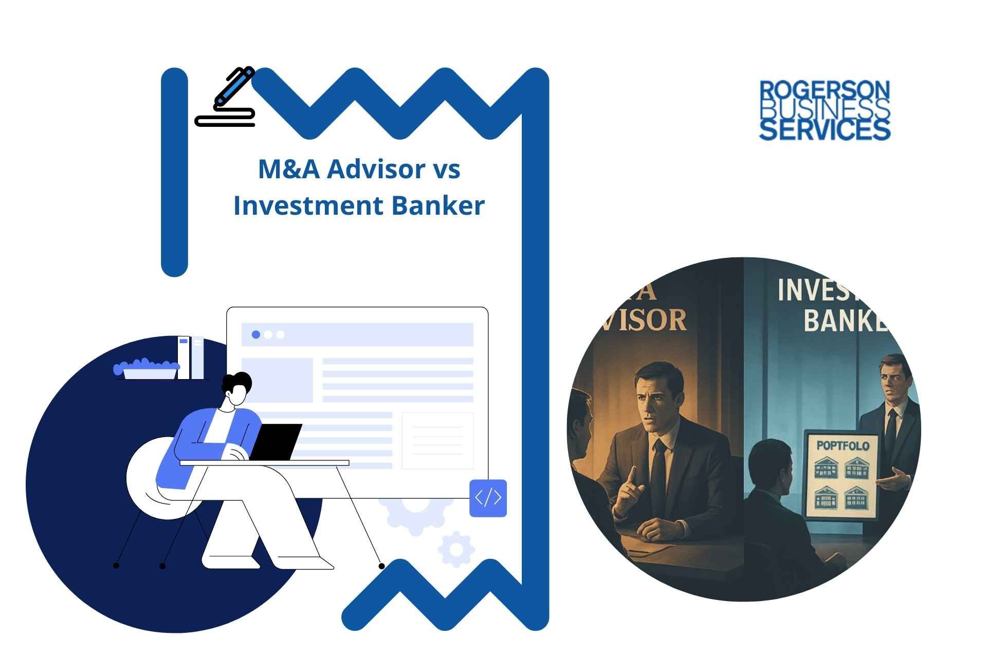 M&A Advisor vs Investment Banker graphic. Shows two scenes: One a person working on a laptop, and the other people discussing.