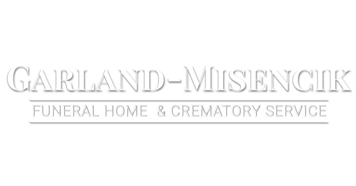 Obituary Listing | Garland-Misencik Funeral Home & Crematory Service