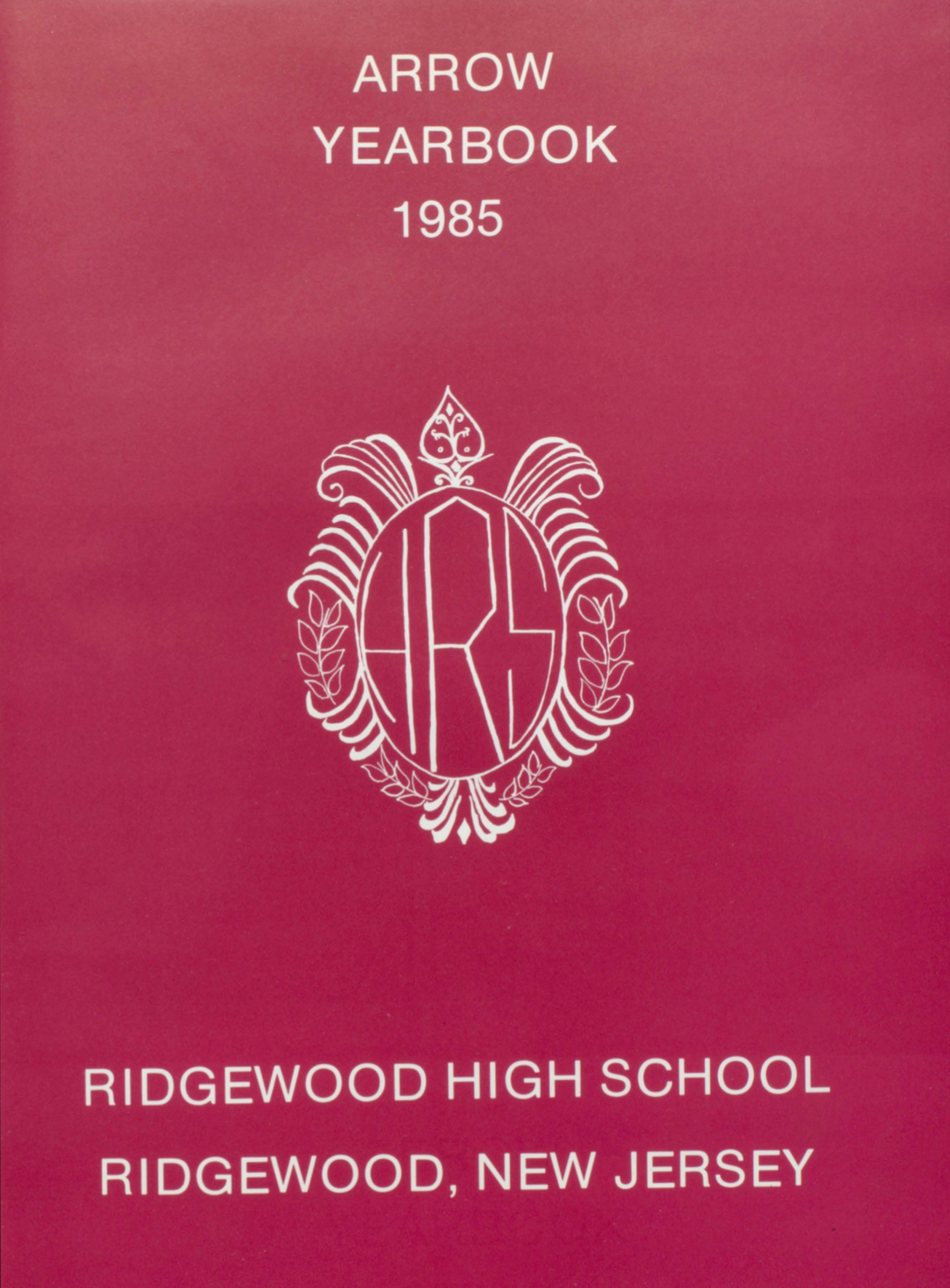 Arrow yearbook 1985 ridgewood high school ridgewood new jersey