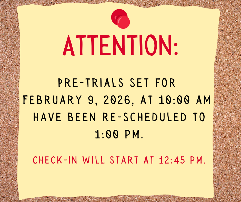Yellow note with red text announcing rescheduled pre-trials on Feb 9, 2026, at 1 PM, check-in at 12:45 PM.