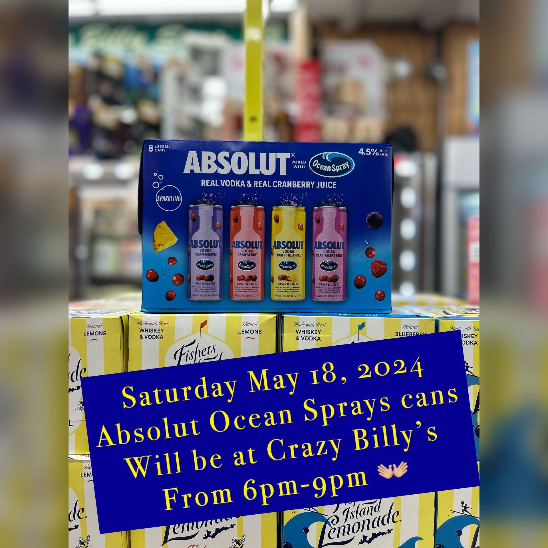 Saturday may 18 2024 absolut ocean sprays cans will be at crazy billy 's from 6 pm-9pm