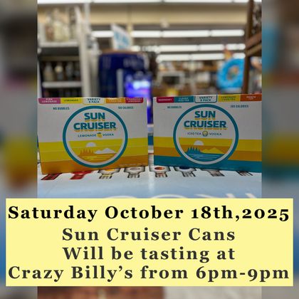 Event advertisement: Sun Cruiser cans tasting at Crazy Billy's on October 18, 2025, from 6-9pm.