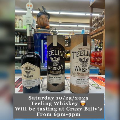 Teeling Whiskey tasting at Crazy Billy's. Bottles of whiskey with advertisement, Saturday 10/25/2025 from 6-9pm.