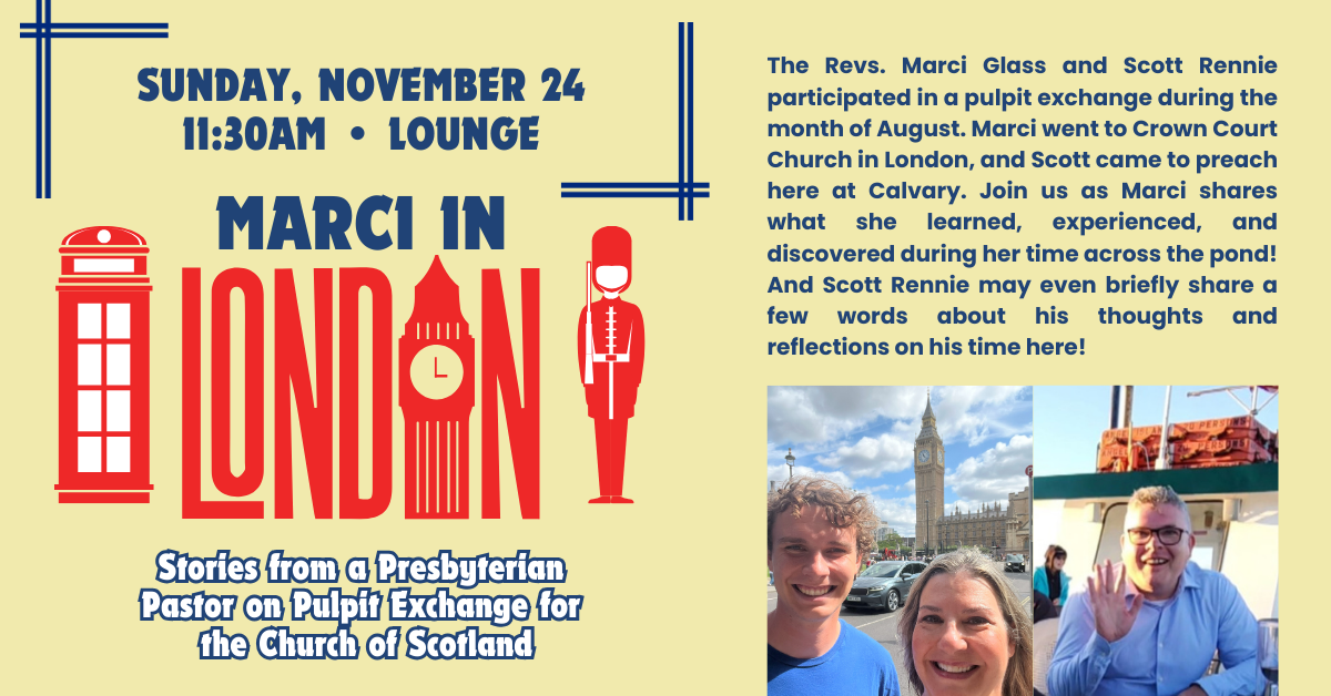 Join us on Sunday, November 24 in the lounge after worship at 11:30am to hear stories from a Presbyterian Pastor on Pulpit Exchange for the Church of Scotland. Revs Marci Glass and Scott Rennie will discuss what they learned and experienced.