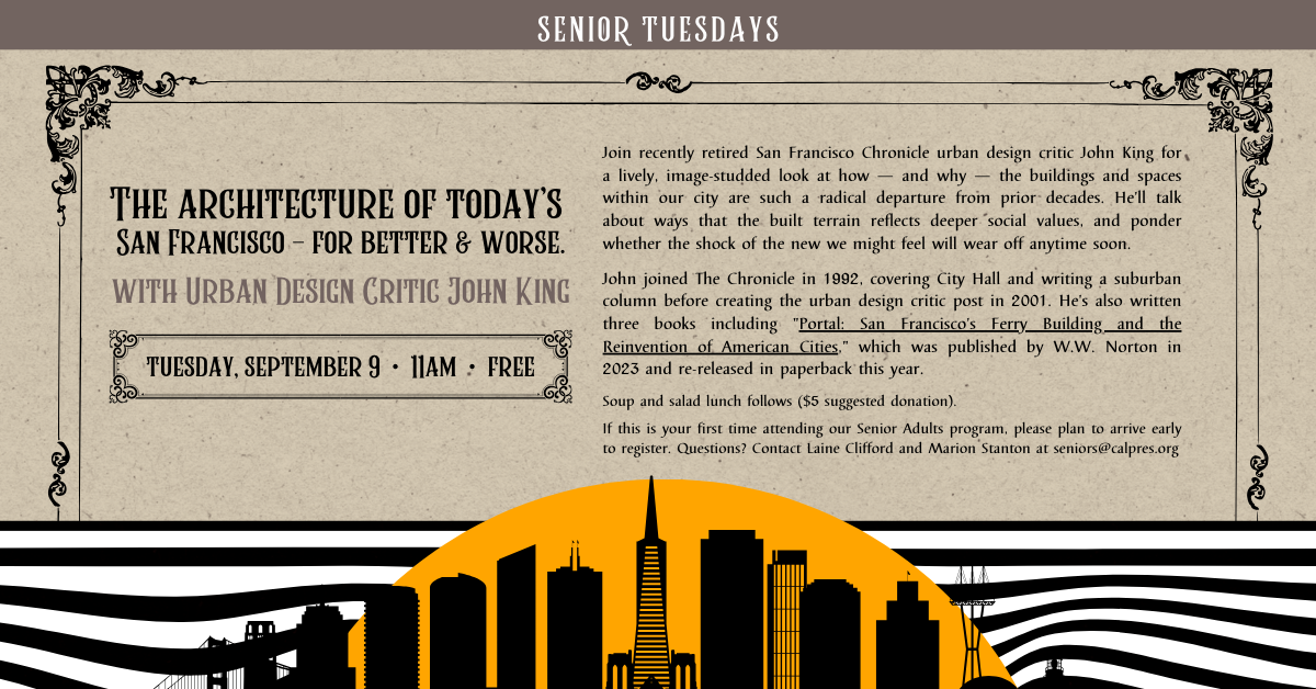 The architecture of today’s San Francisco - for better & worse with Urban Design Critic John King
Tuesday, September 9 • 11am • free
Join recently retired San Francisco Chronicle urban design critic John King for a lively, image-studded look at how — and why — the buildings and spaces within our city are such a radical departure from prior decades. He'll talk about ways that the built terrain reflects deeper social values, and ponder whether the shock of the new we might feel will wear off anytime soon.
John joined The Chronicle in 1992, covering City Hall and writing a suburban column before creating the urban design critic post in 2001. He's also written three books including 