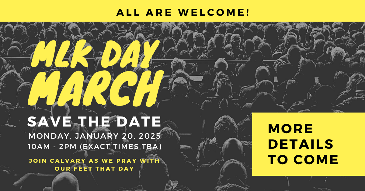 The MLK March is on the same day as the Presidential Inauguration. Let's march and pray with our feet that day. Save the date - January 20, 2025 from around 10am - 2pm, more details and exact times to come. 