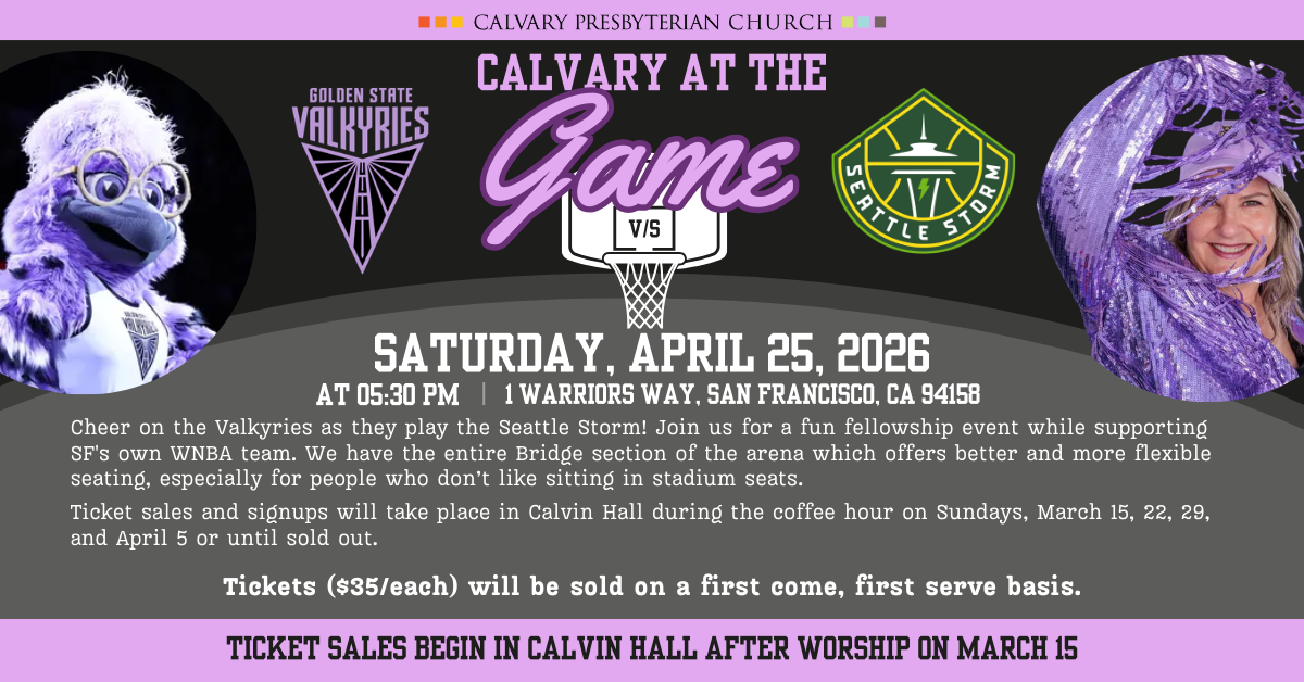 Calvary at the Valkryies Game! Saturday, April 25, 2026 - At 05:30 pm at the Chase Center
Cheer on the Valkyries as they play the Seattle Storm! Join us for a fun fellowship event while supporting SF's own WNBA team. We have the entire Bridge section of the arena which offers better and more flexible seating, especially for people who don’t like sitting in stadium seats. There are 7 more tickets available as of March 22!