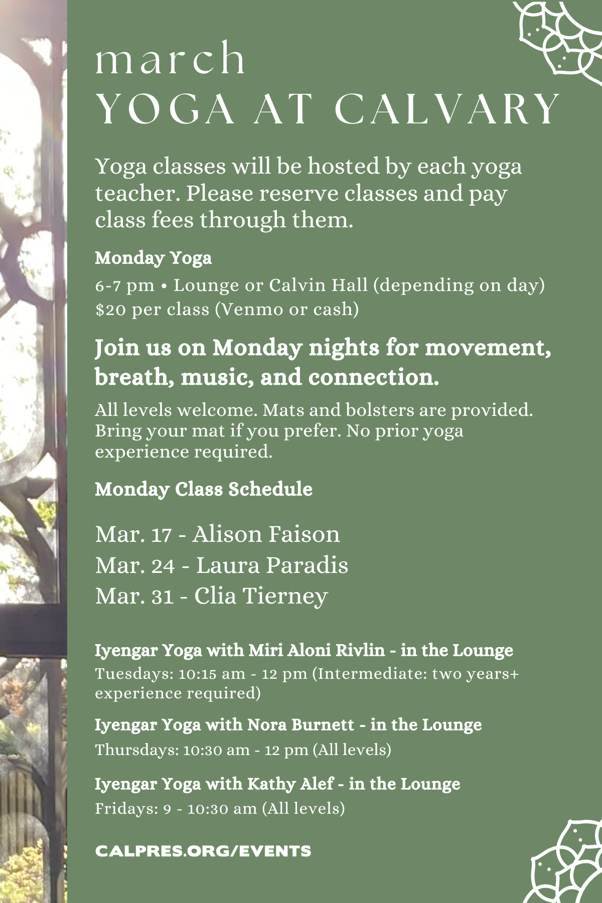 Join us for Monday yoga from 6-7pm! There are other iyengar yoga classes taught by teachers from the Iyengar Institute. Please email Alison with any questions Alisonfaison@calpres.org