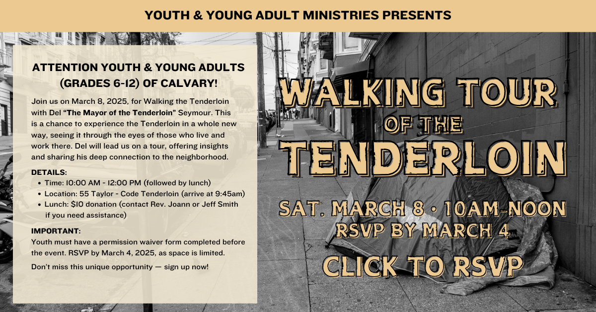 Calling all Youth and Young Adults (Grades 6-12). We'll be doing a Walking Tour of the Tenderloin with Del 