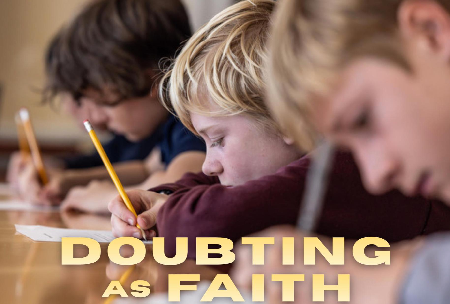 3 boys in Bible study writing down something on a piece of paper - the text reads ‘doubting as faith