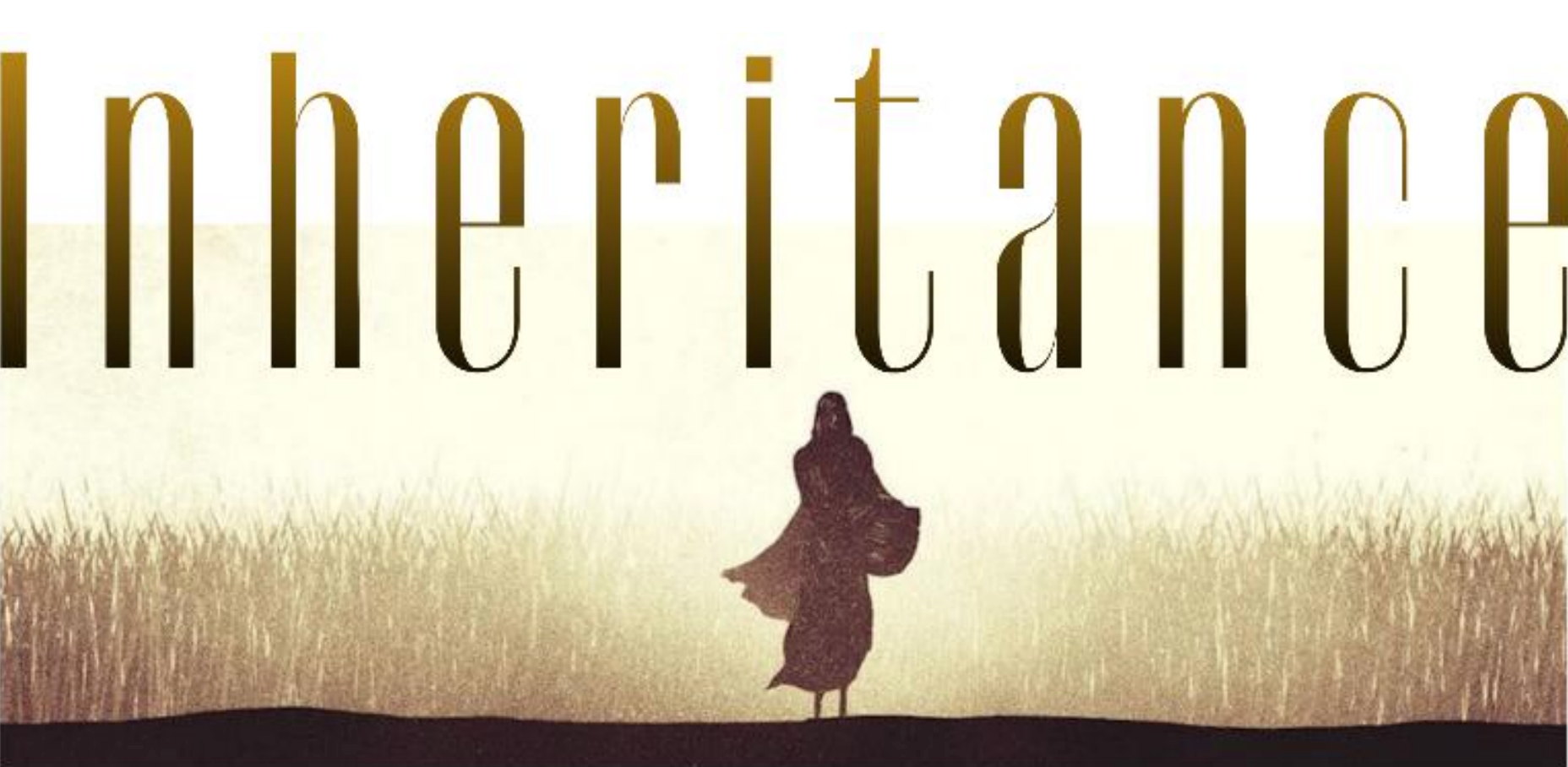A person wandering into a field, with the word ‘INHERITANCE’ boldly at the top