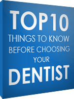 top 10  things to know before choosing your dentinst genral family dentist