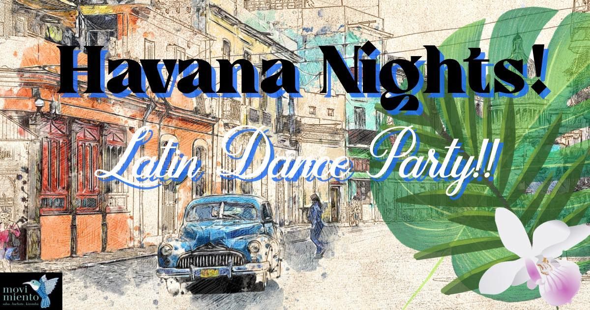 Havana Nights! Cuban and Latin Dance Party!