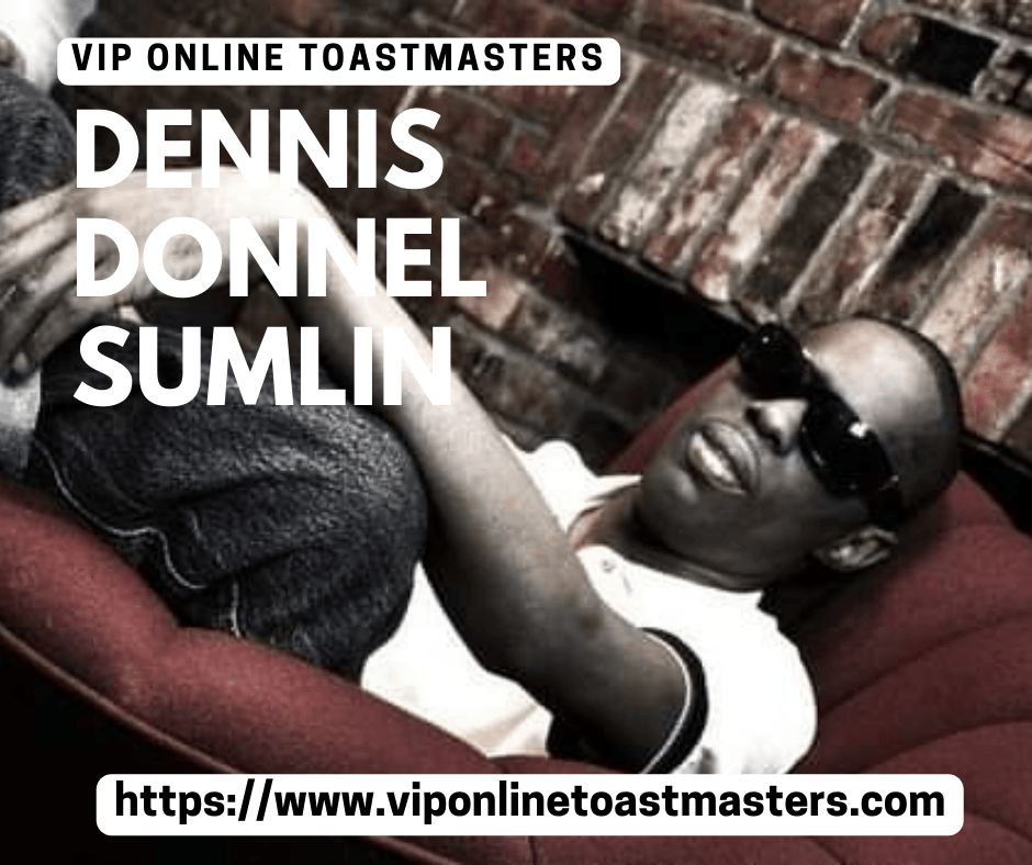 Dennis Donnel Sumlin - VIP Online Toastmasters