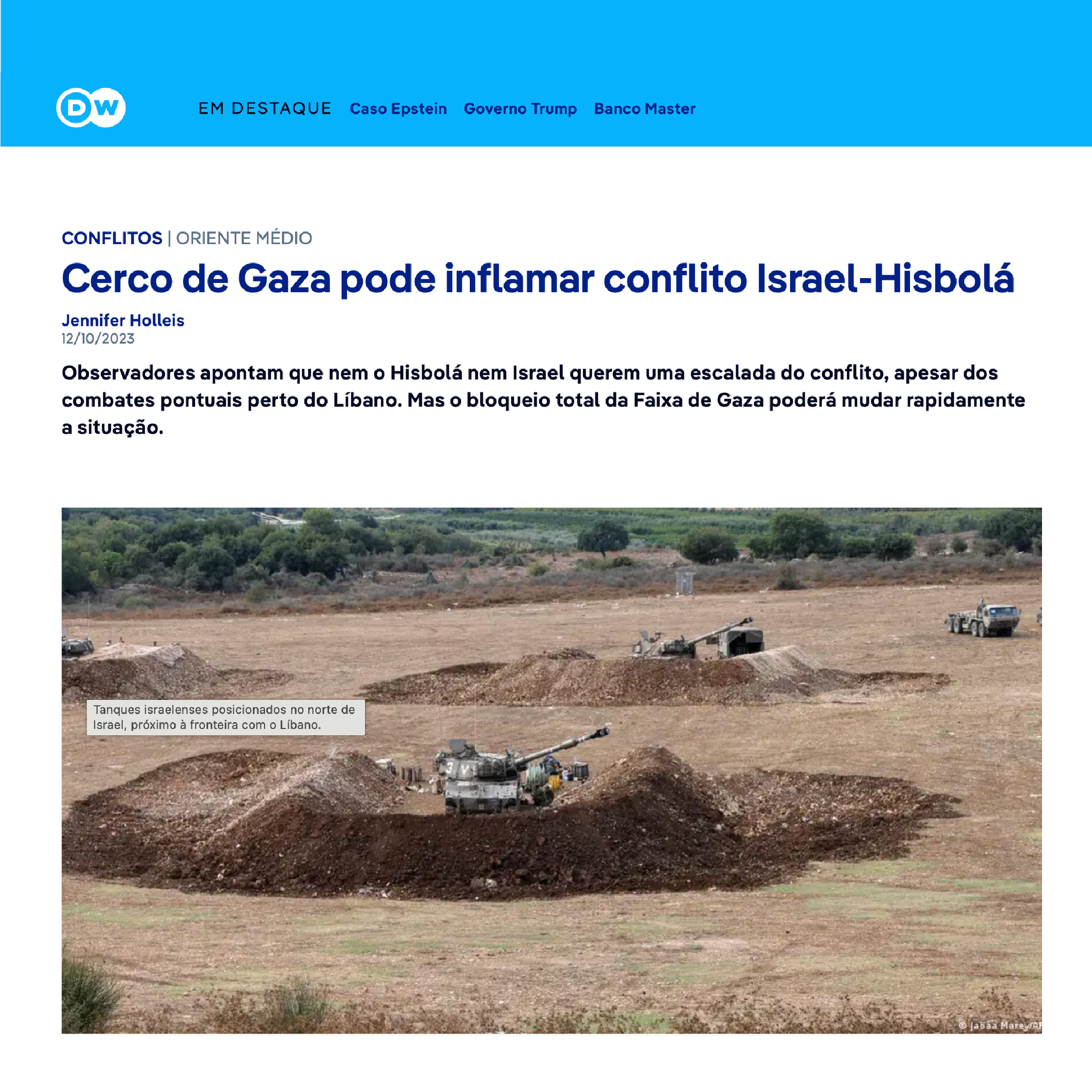 DW media feature. Headline: Cerco de Gaza pose inflamer conflito Israel-Hisbola. Image of a land with tanks all over.
