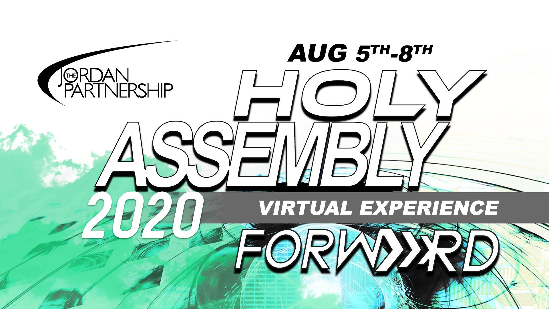 A poster for the holy assembly 2020 virtual experience forward.